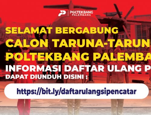 Pengumuman Daftar Ulang Calon Taruna Polbit Politeknik Penerbangan Palembang Tahun 2022/2023